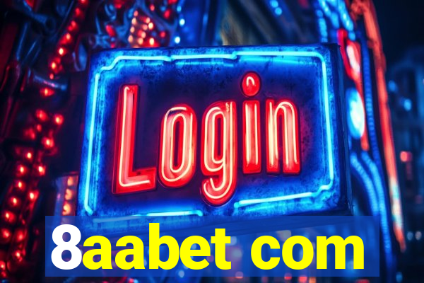 8aabet com